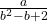 \frac{a}{b^2-b+2}